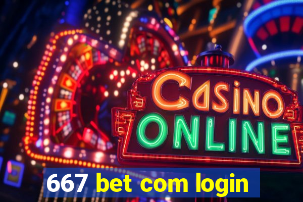 667 bet com login